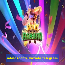 adolescente vazado telegram